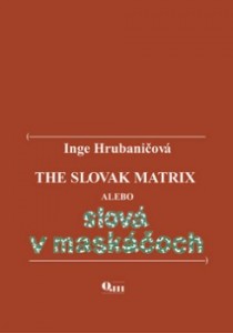 Hrubanicova_The_Slovak_Matrix